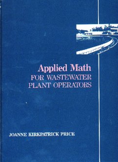 Applied Math for Wastewater Plant Operators (eBook, PDF) - Price, Joanne K.