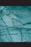 Constitutional Law for the Criminal Justice Professional (eBook, PDF)