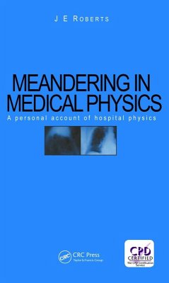 Meandering in Medical Physics (eBook, PDF) - Roberts, J. E