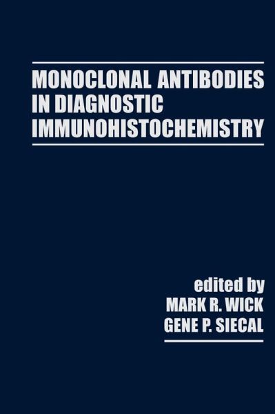 Monoclonal Antibodies in Diagnostic Immunohistochemistry (eBook, PDF) Monoclonal Antibodies in Diagnostic Immunohistochemistry (eBook, PDF)