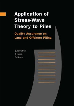 Application of Stress-Wave Theory to Piles: Quality Assurance on Land and Offshore Piling (eBook, PDF)