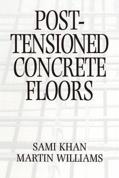 Post-Tensioned Concrete Floors (eBook, ePUB) - Williams, Martin; Khan, Sami