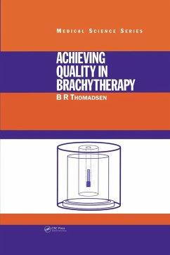 Achieving Quality in Brachytherapy (eBook, PDF) - Thomadsen, B. R.