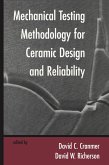Mechanical Testing Methodology for Ceramic Design and Reliability (eBook, PDF)