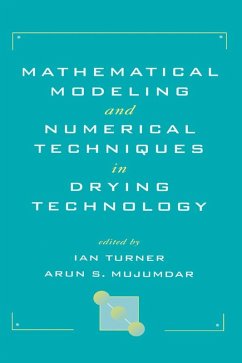 Mathematical Modeling and Numerical Techniques in Drying Technology (eBook, PDF)
