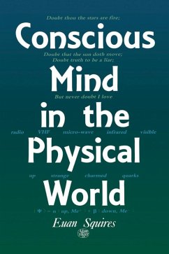 Conscious Mind in the Physical World (eBook, PDF) - Squires, E. J