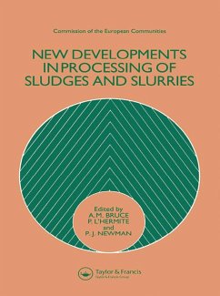 New Developments in Processing of Sludges and Slurries (eBook, PDF) - Bruce, A. M.; L'Hermite, P.; Newman, P. J.