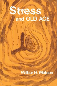 Stress and Old Age (eBook, ePUB) - Watson, Wilbur