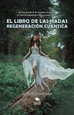 El libro de las hadas: regeneración cuántica (eBook, ePUB)