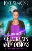 The Trouble with Black Cats and Demons (Cary Redmond, #1) (eBook, ePUB)