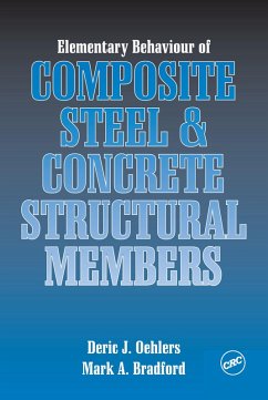 Elementary Behaviour of Composite Steel and Concrete Structural Members (eBook, PDF) - Oehlers, Deric J.; Bradford, Mark A.