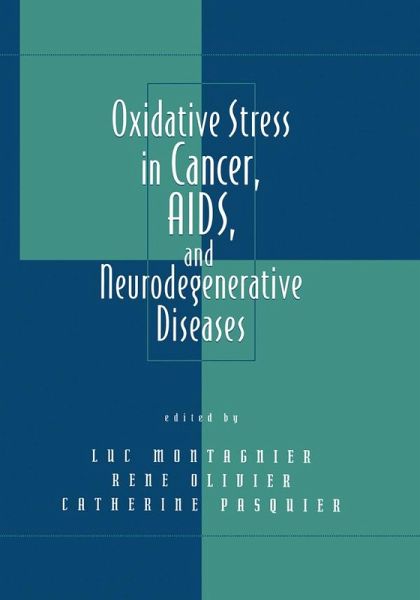 Oxidative Stress in Cancer, AIDS, and Neurodegenerative Diseases (eBook, PDF) Oxidative Stress in Cancer, AIDS, and Neurodegenerative Diseases (eBook, PDF)