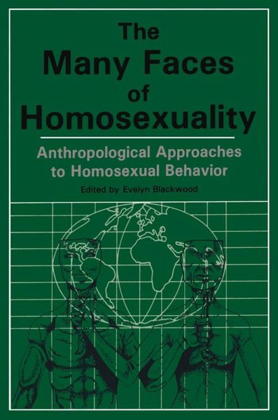 Many Faces Of Homosexuality: Anthropological Approaches To Homosexual (eBook, PDF) Many Faces Of Homosexuality: Anthropological Approaches To Homosexual (eBook, PDF)