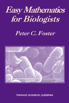 Easy Mathematics for Biologists (eBook, PDF) - Foster, Peter C.