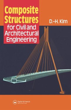 Composite Structures for Civil and Architectural Engineering (eBook, PDF) - Kim, D-H