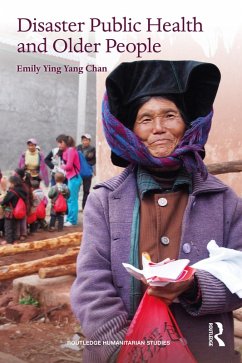 Disaster Public Health and Older People (eBook, ePUB) - Chan, Emily Ying Yang