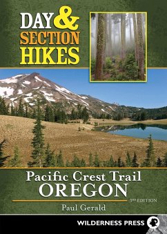 Day & Section Hikes Pacific Crest Trail: Oregon (eBook, ePUB) - Gerald, Paul