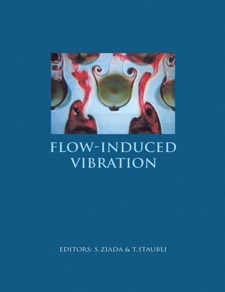 Flow-Induced Vibration (eBook, PDF) Flow-Induced Vibration (eBook, PDF)