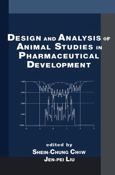 Design and Analysis of Animal Studies in Pharmaceutical Development (eBook, PDF)