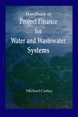 Handbook of Project Finance for Water and Wastewater Systems (eBook, PDF)