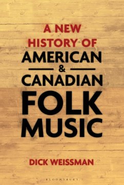 A New History of American and Canadian Folk Music (eBook, ePUB) - Weissman, Dick