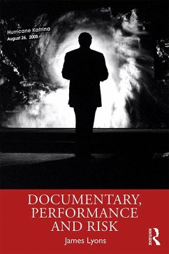 Documentary, Performance and Risk (eBook, PDF) - Lyons, James