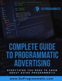 Complete Guide To Programmatic Advertising (eBook, ePUB) Complete Guide To Programmatic Advertising (eBook, ePUB)