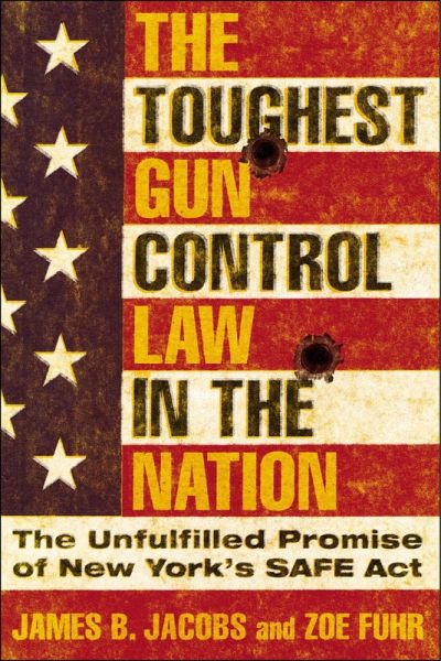 The Toughest Gun Control Law in the Nation (eBook, ePUB) The Toughest Gun Control Law in the Nation (eBook, ePUB)