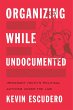 Organizing While Undocumented (eBook,... - Bild 1