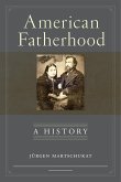 American Fatherhood (eBook, ePUB)