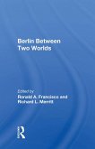 Berlin Between Two Worlds (eBook, PDF)