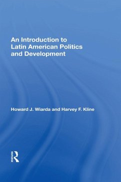An Introduction To Latin American Politics And Development (eBook, PDF) - Wiarda, Howard J.