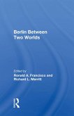 Berlin Between Two Worlds (eBook, ePUB)