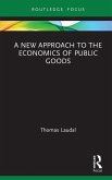 A New Approach to the Economics of Public Goods (eBook, ePUB)