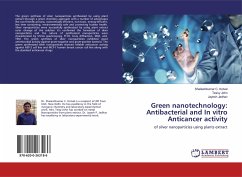 Green nanotechnology: Antibacterial and In vitro Anticancer activity