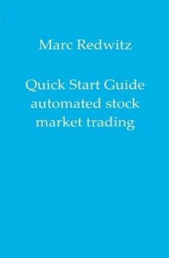 Quick Start Guide automated stock market trading - Redwitz, Marc