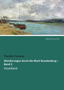 Wanderungen durch die Mark Brandenburg ¿ Band 3 - Fontane, Theodor