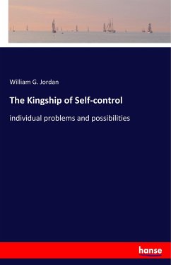 The Kingship of Self-control - Jordan, William G.