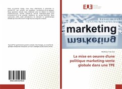 La mise en oeuvre d'une politique marketing-vente globale dans une TPE - Tran-Van, Matthieu