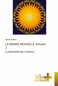 LA BONNE NOUVELLE Volume 1 - Le Berre, Patrick