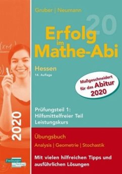 Erfolg im Mathe-Abi 2020 Hessen Leistungskurs Prüfungsteil 1: Hilfsmittelfreier Teil - Gruber, Helmut;Neumann, Robert