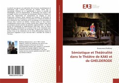 Sémiotique et Théâtralité dans le Théâtre de KAKI et de GHELDERODE - Khelfaoui, Benaoumeur