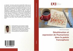 Désaliénation et expression de l'humanisme dans la poésie francophone - Kouadio, Marietta Laure