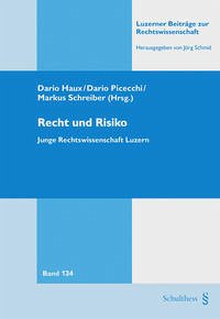 Recht und Risiko - Haux, Dario Henri, Dario Picecchi und Markus Schreiber