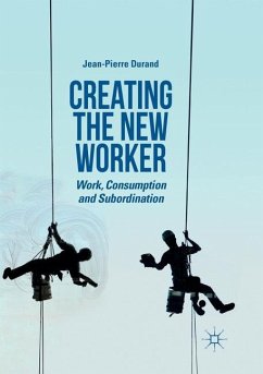 Creating the New Worker - Durand, Jean-Pierre