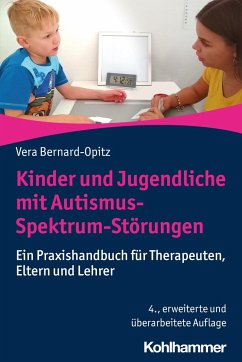Kinder und Jugendliche mit Autismus-Spektrum-Störungen - Bernard-Opitz, Vera