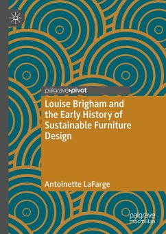 Louise Brigham and the Early History of Sustainable Furniture Design - LaFarge, Antoinette