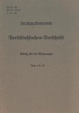 H.Dv. 99, M.Dv.Nr. 9, L.Dv. 99 Verschlußsachen-Vorschrift - Gültig für die Wehrmacht - Vom 1.8.43