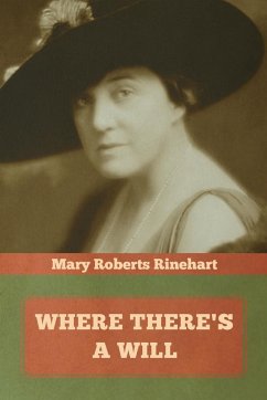Where There's a Will - Rinehart, Mary Roberts