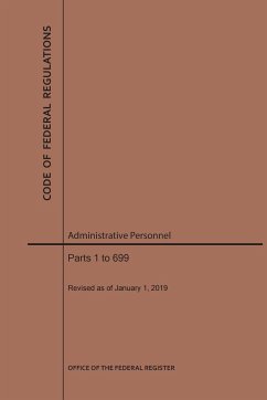 Code of Federal Regulations Title 5, Administrative Personnel Parts 1-699, 2019 - Nara